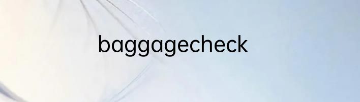 baggagecheck