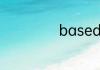 based是什么意思