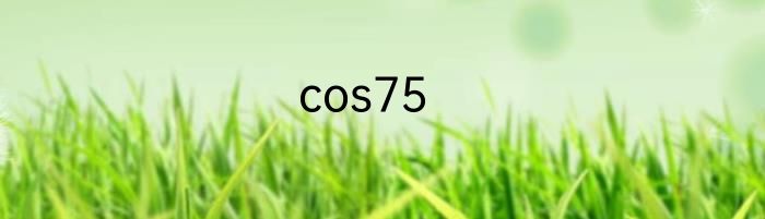 cos75
