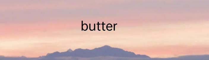 butter