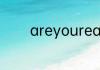 areyouready否定怎么回答