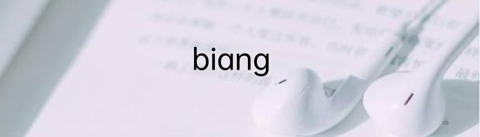 biang