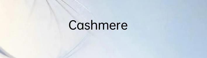 Cashmere