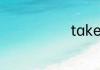 takeover造句
