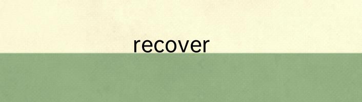 recover