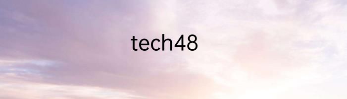 tech48