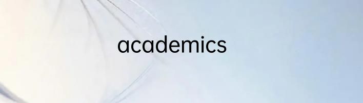 academics